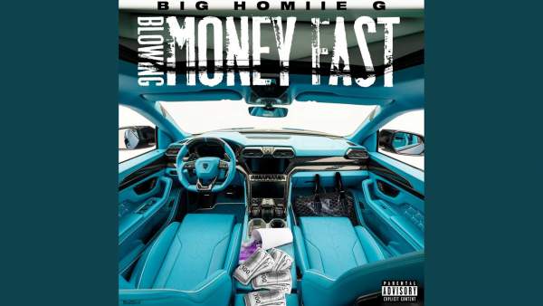 Blowing Money Fast Lyrics - Big Homiie G