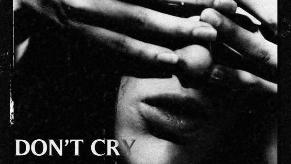 Don't Cry Lyrics - Palaye Royale