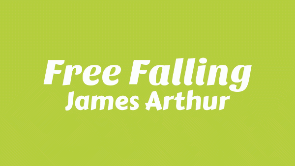 Free Falling Lyrics - James Arthur