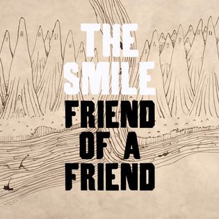 Cover art for Friend of a Friend by The Smile