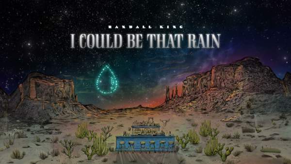 I Could Be That Rain Lyrics - Randall King