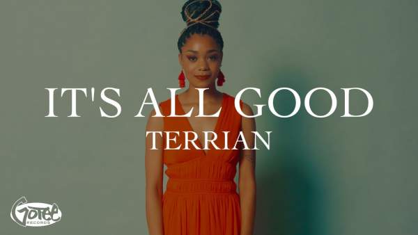 It’s All Good Lyrics – Terrian