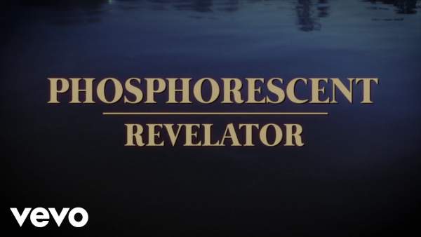Revelator Lyrics - Phosphorescent