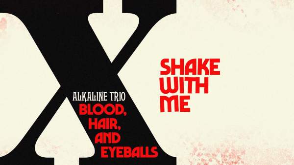 Shake With Me Lyrics - Alkaline Trio