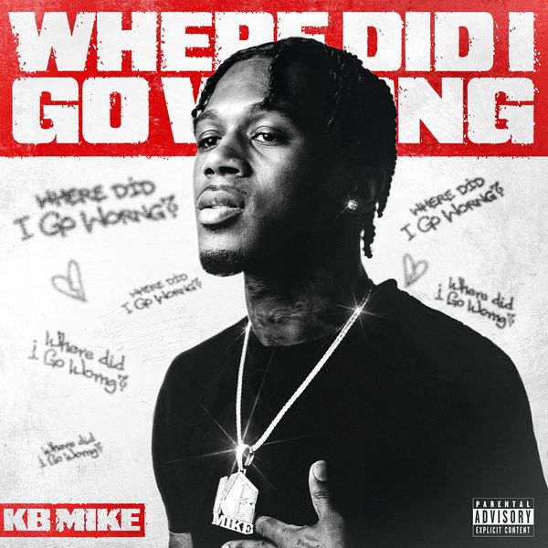 KB Mike – Where Did I Go Wrong Mp3 Download