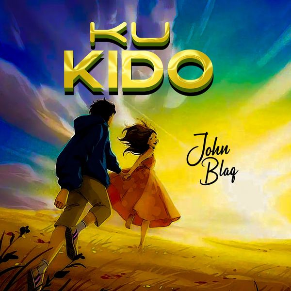 John Blaq – KU KIDO Mp3 Download