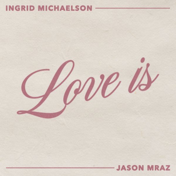 Ingrid Michaelson - Love Is Mp3 Download