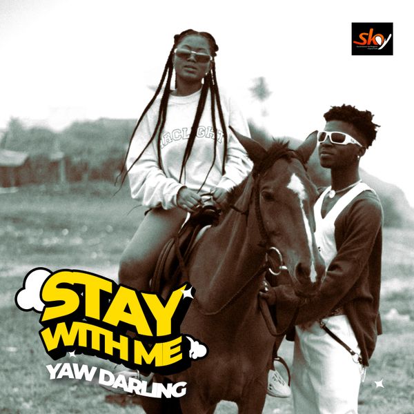 Yaw Darling - Stay with Me Mp3 Download