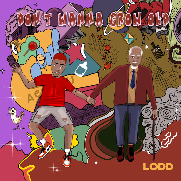 Lodd - Don't Wanna Grow Old (A E I O U) Mp3 Download