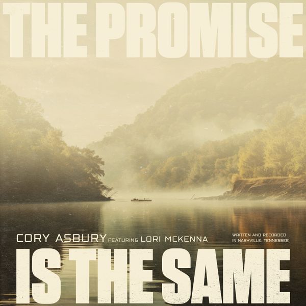 Cory Asbury - The Promise Is The Same Mp3 Download