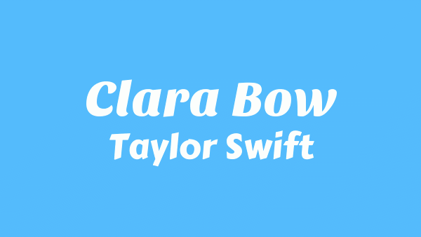 Clara Bow Lyrics - Taylor Swift