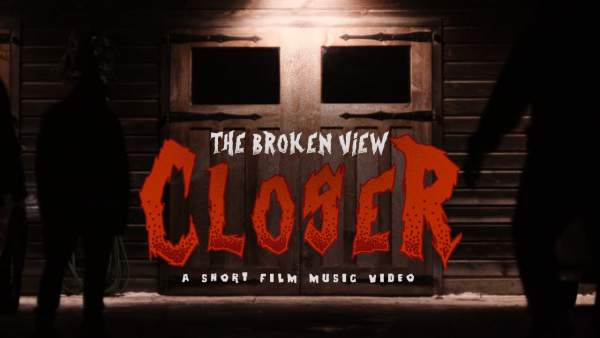 Closer Lyrics - The Broken View