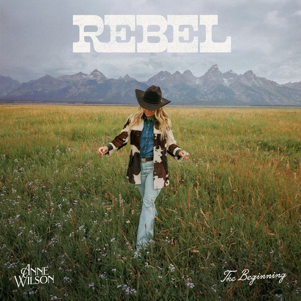 Anne Wilson – REBEL Mp3 Download