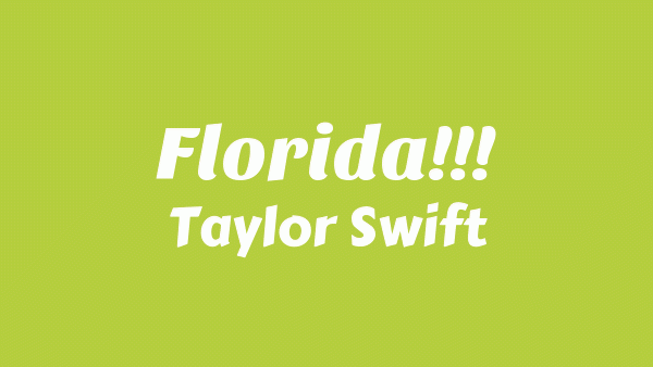 Taylor Swift – Florida!!! Lyrics