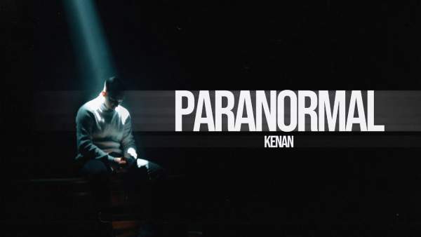 Paranormal Lyrics - Kenan