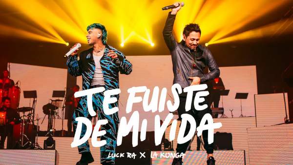 Luck Ra & La Konga – TE FUISTE DE MI VIDA Lyrics