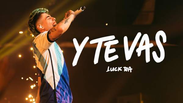 Y TE VAS Lyrics - Luck Ra