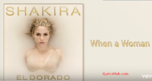 When a Woman Lyrics – Shakira